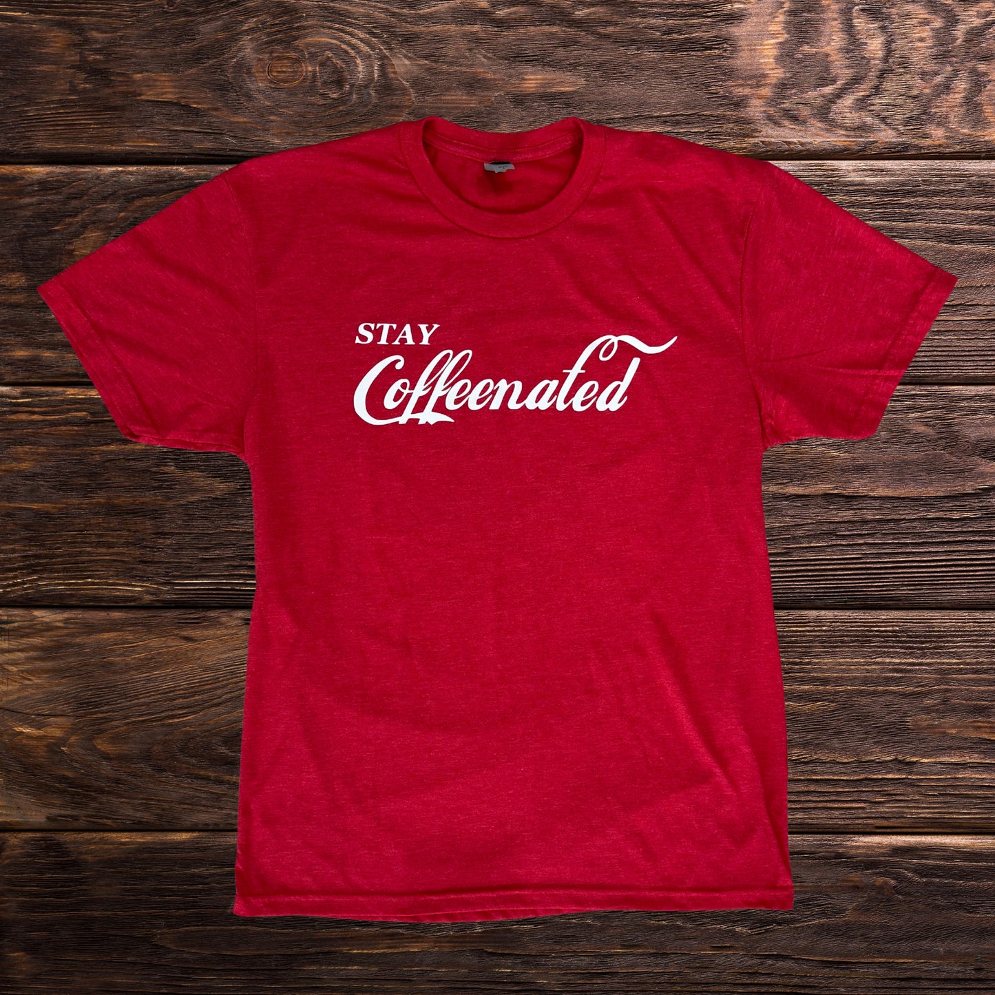 STAY COFFEENATED T SHIRT